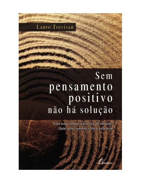 PORTSEM PENSAMENTO POSITIVO NAO HA SOLUCAO 2ªED